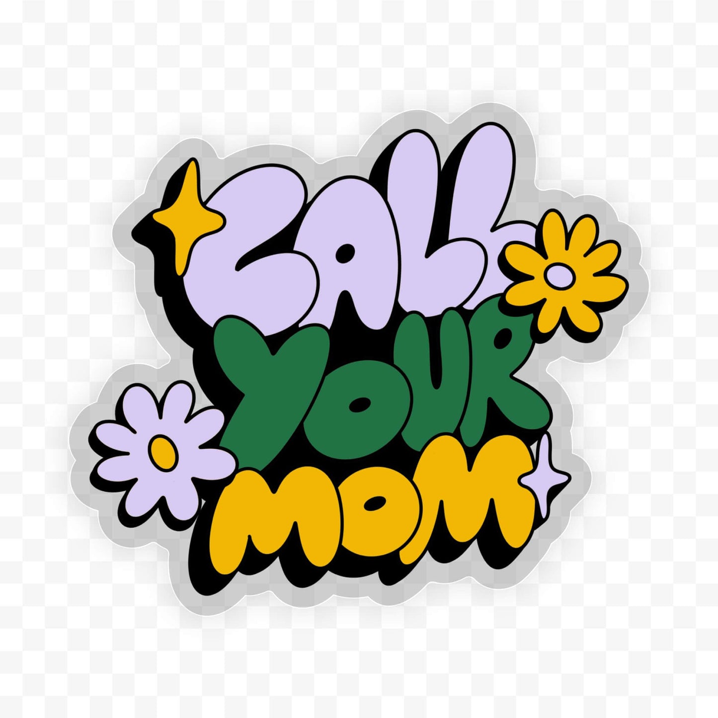 "Call your mom" clear sticker