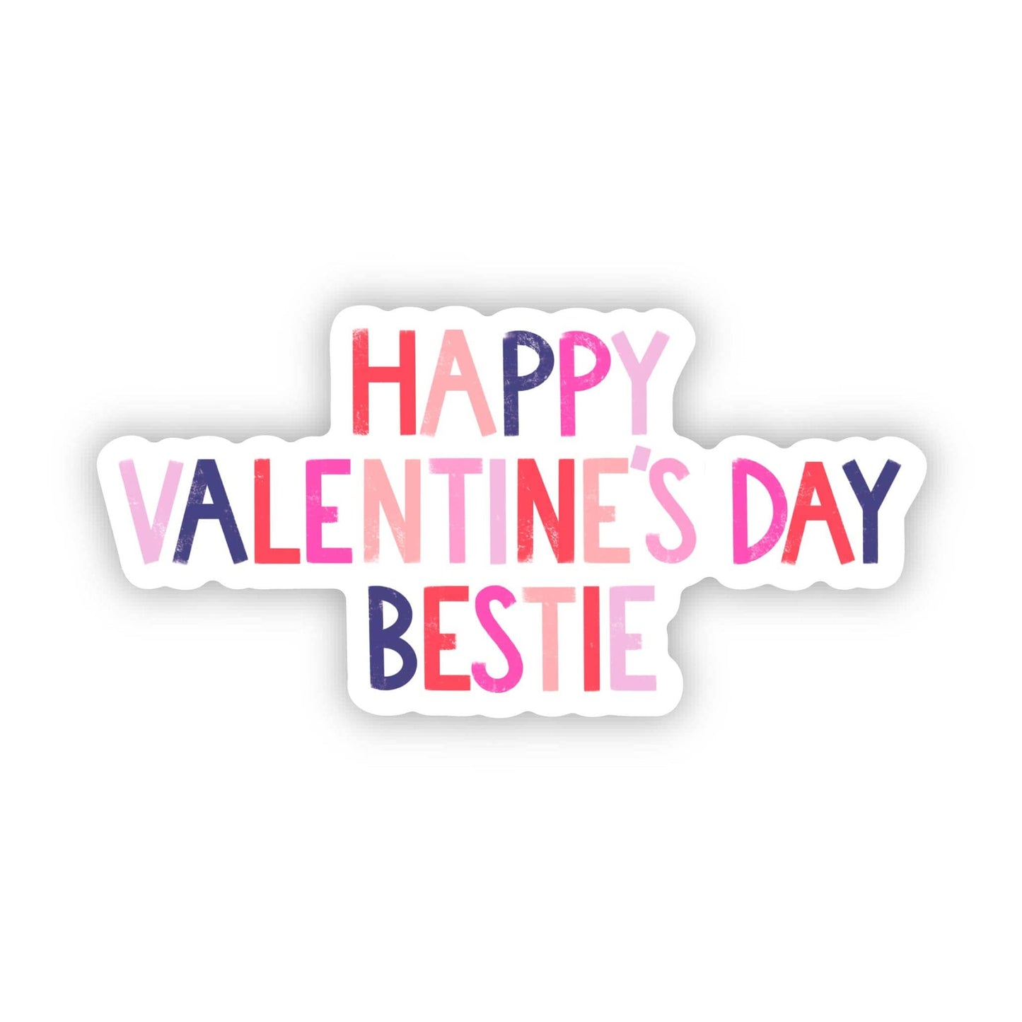 "Happy Valentine's Day Bestie" Sticker