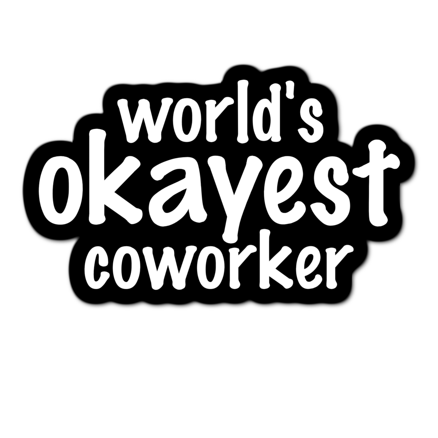 3.25" Worlds Okayest Coworker Funny office laminated sticker