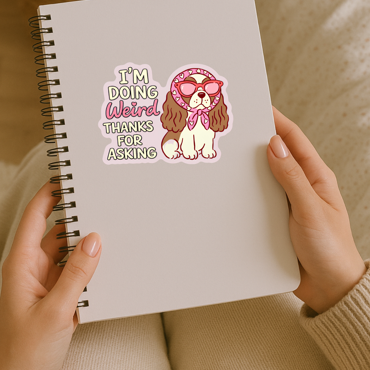 I’m Doing Weird Thanks for Asking Dog Sticker, Funny Decal