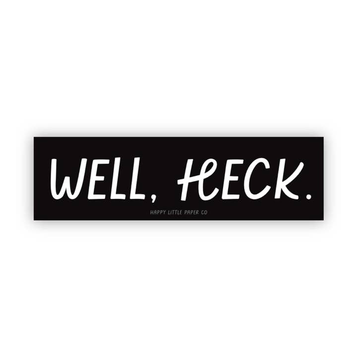 Well Heck Sticker