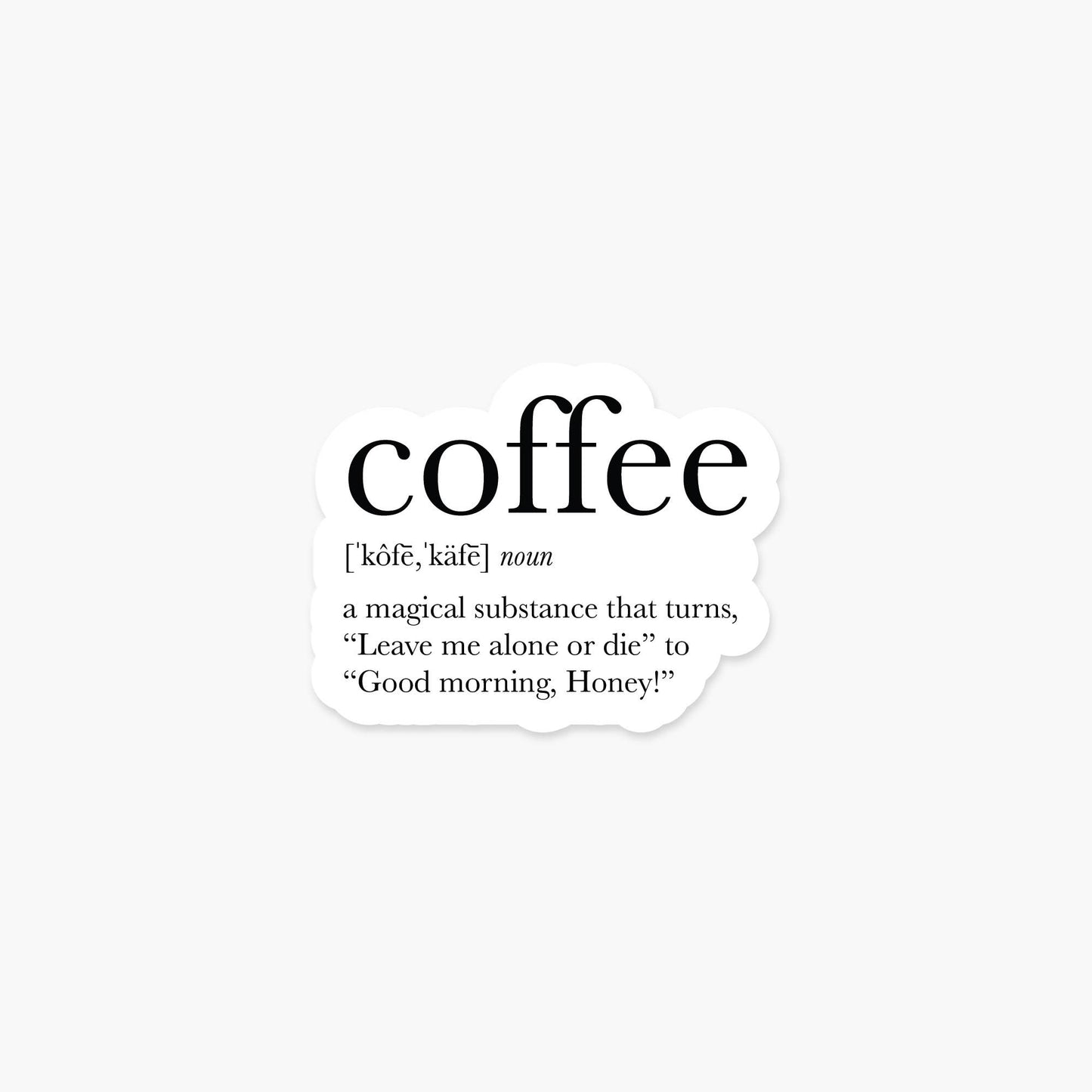 Coffee 2 Definition 3.15 x 2.5 in - Everyday Sticker
