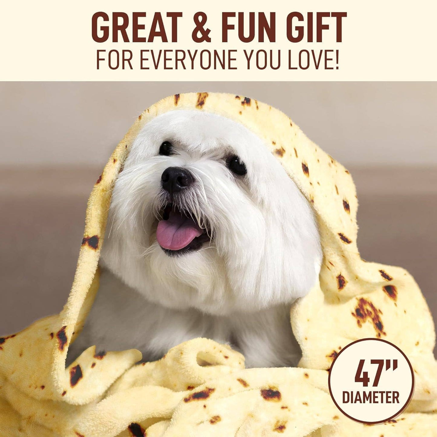 Z-BRRT-BLNKT-71-INCHS Burrito Blanket Flour Tortilla Design: 71 inches