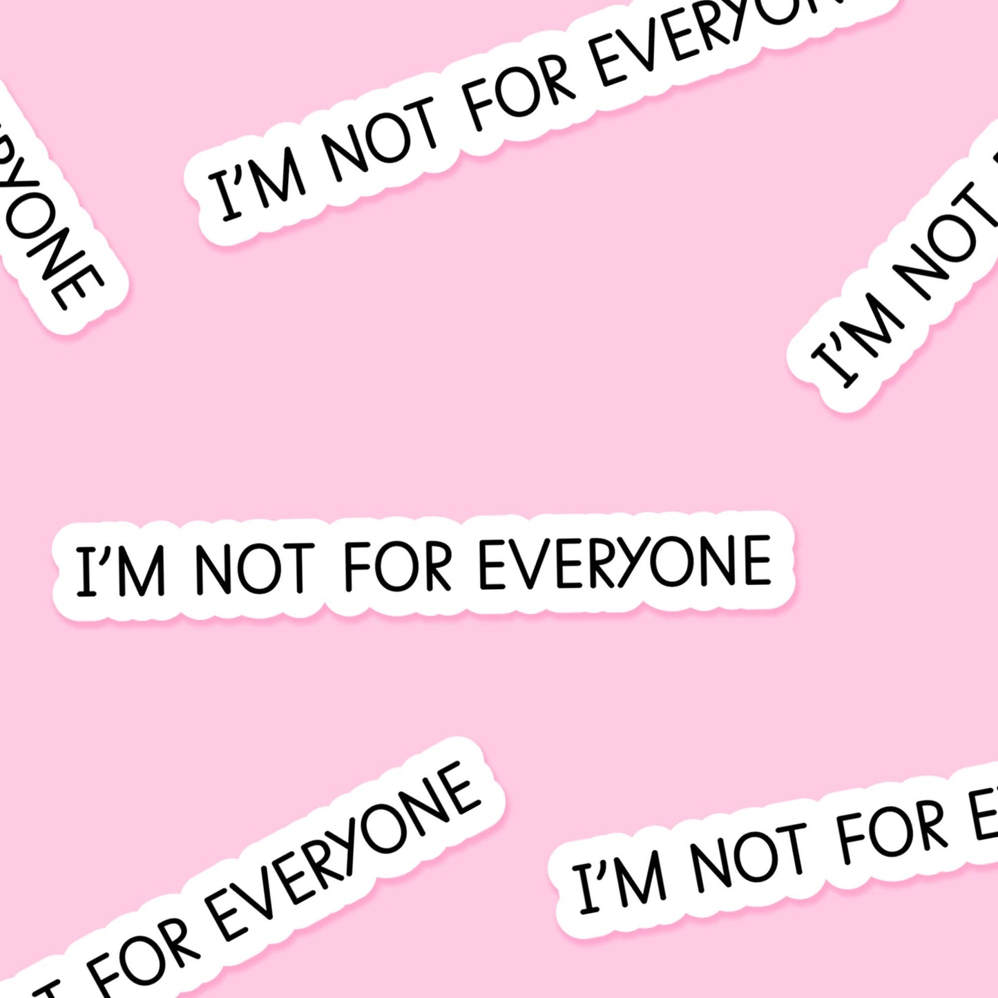 I'm not for everyone 3.25 x 2 in - Everyday Sticker