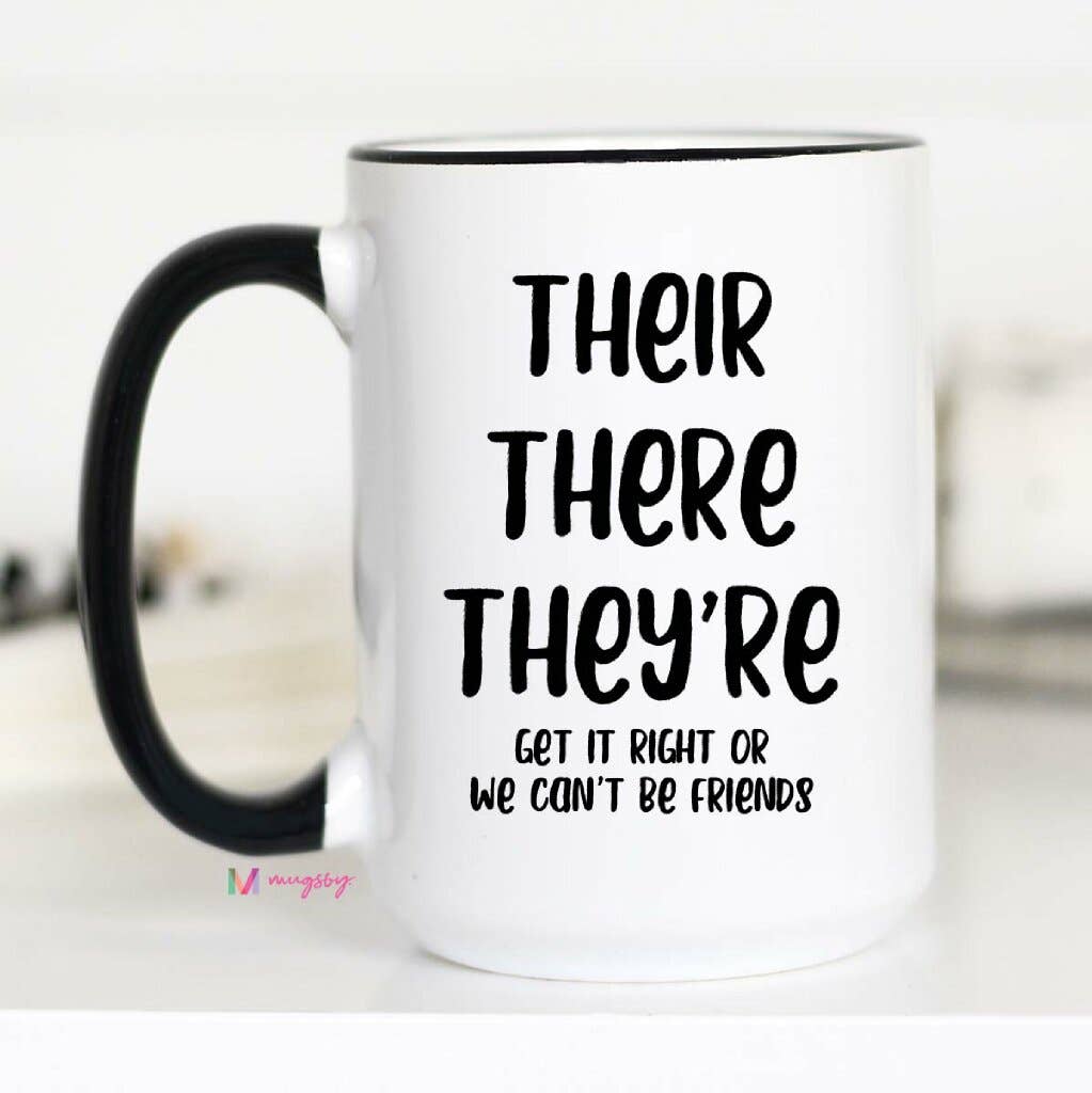 Their There They're Grammar Mug: 11 oz
