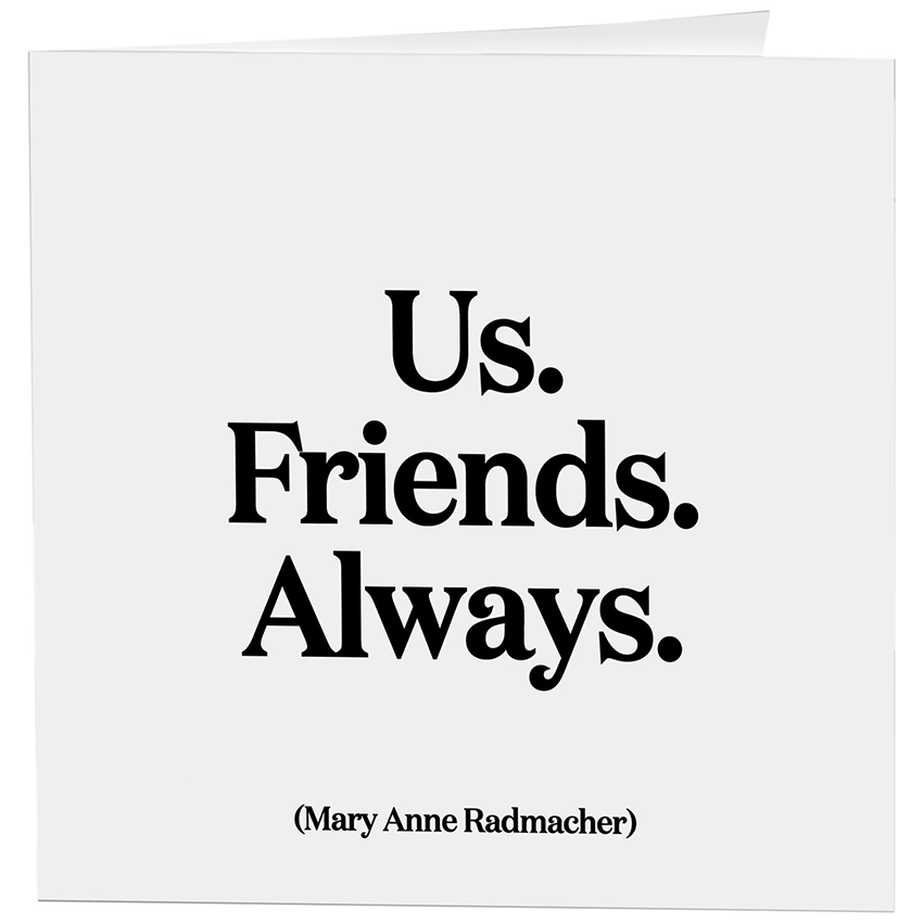 Cards - 252- Us. Friends. Always. - Friendship - (Radmacher)