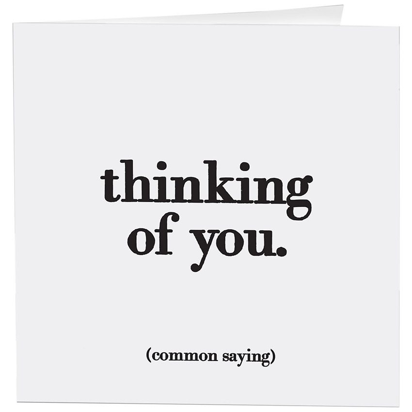 Cards - 244- Thinking Of You (Common Saying)