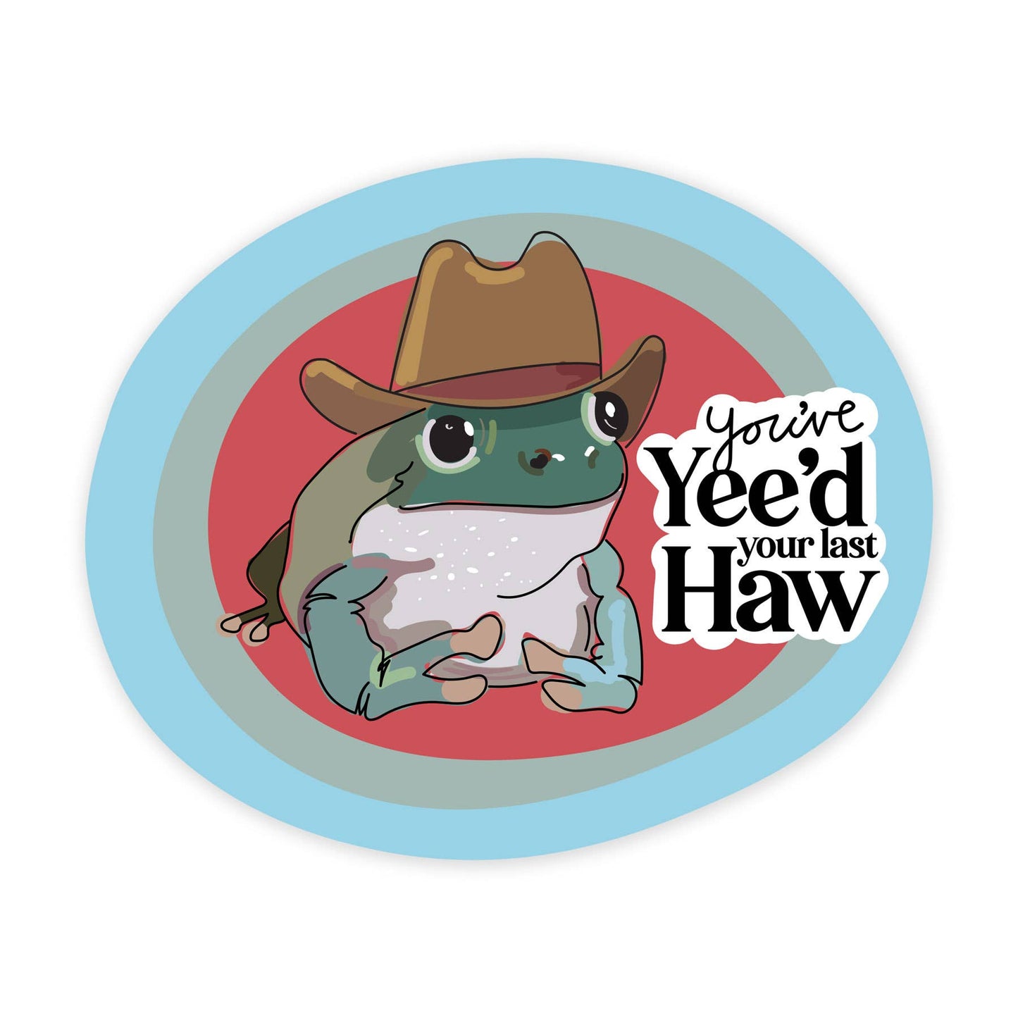 Yeed Haw - 3 Inch Vinyl Art Sticker