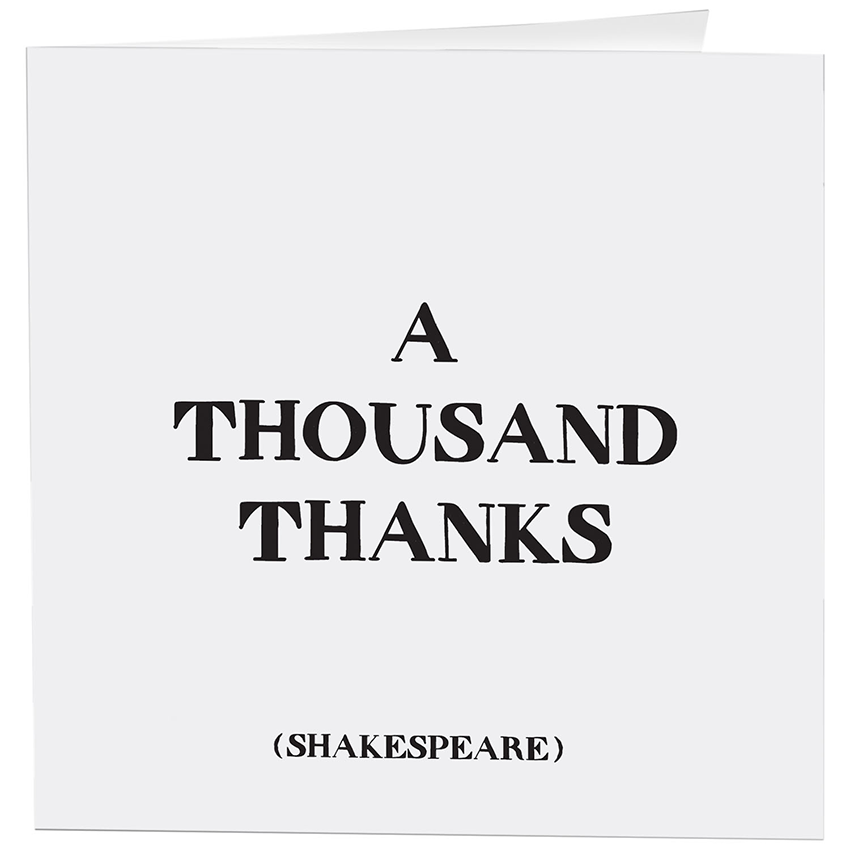 Cards - 223- A Thousand Thanks - Thank You - (Shakespeare)