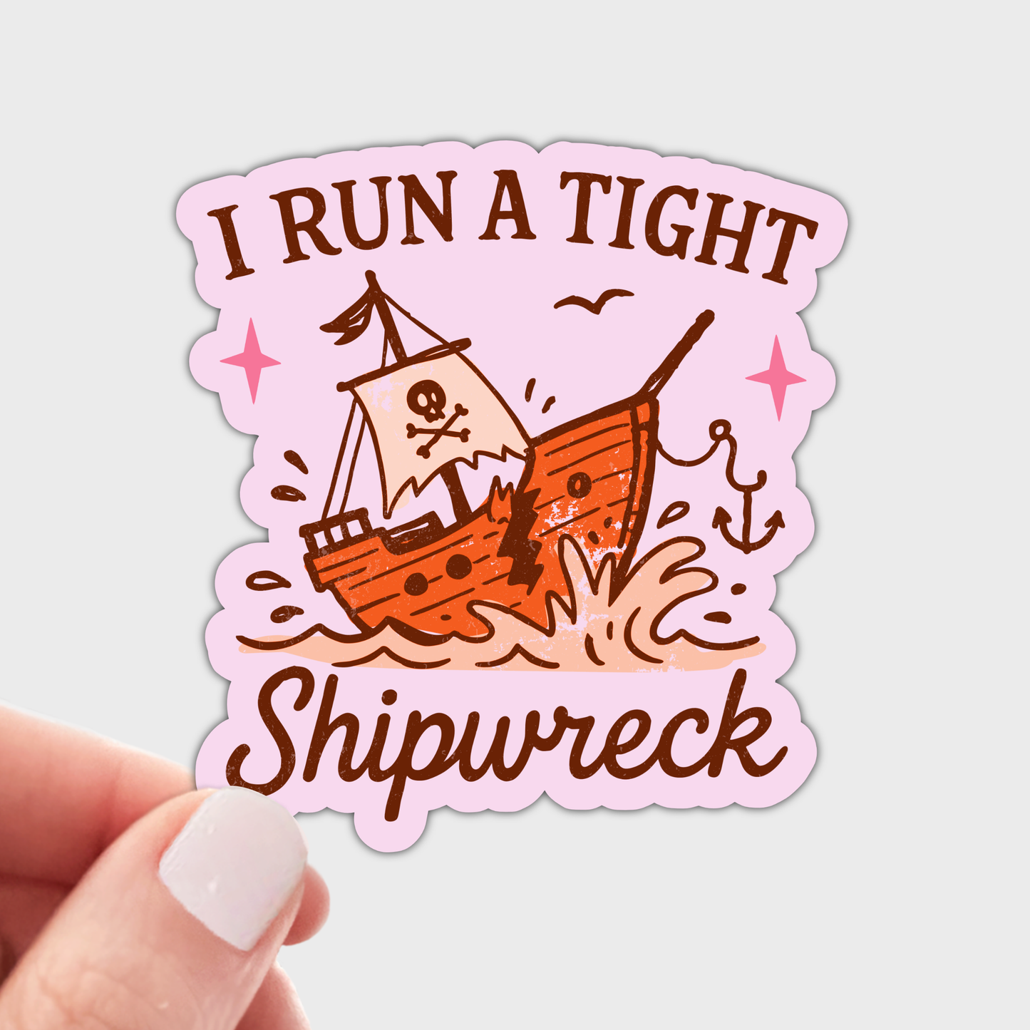 I Run a Tight Ship Wreck Sticker - funny, cute, pink, woman