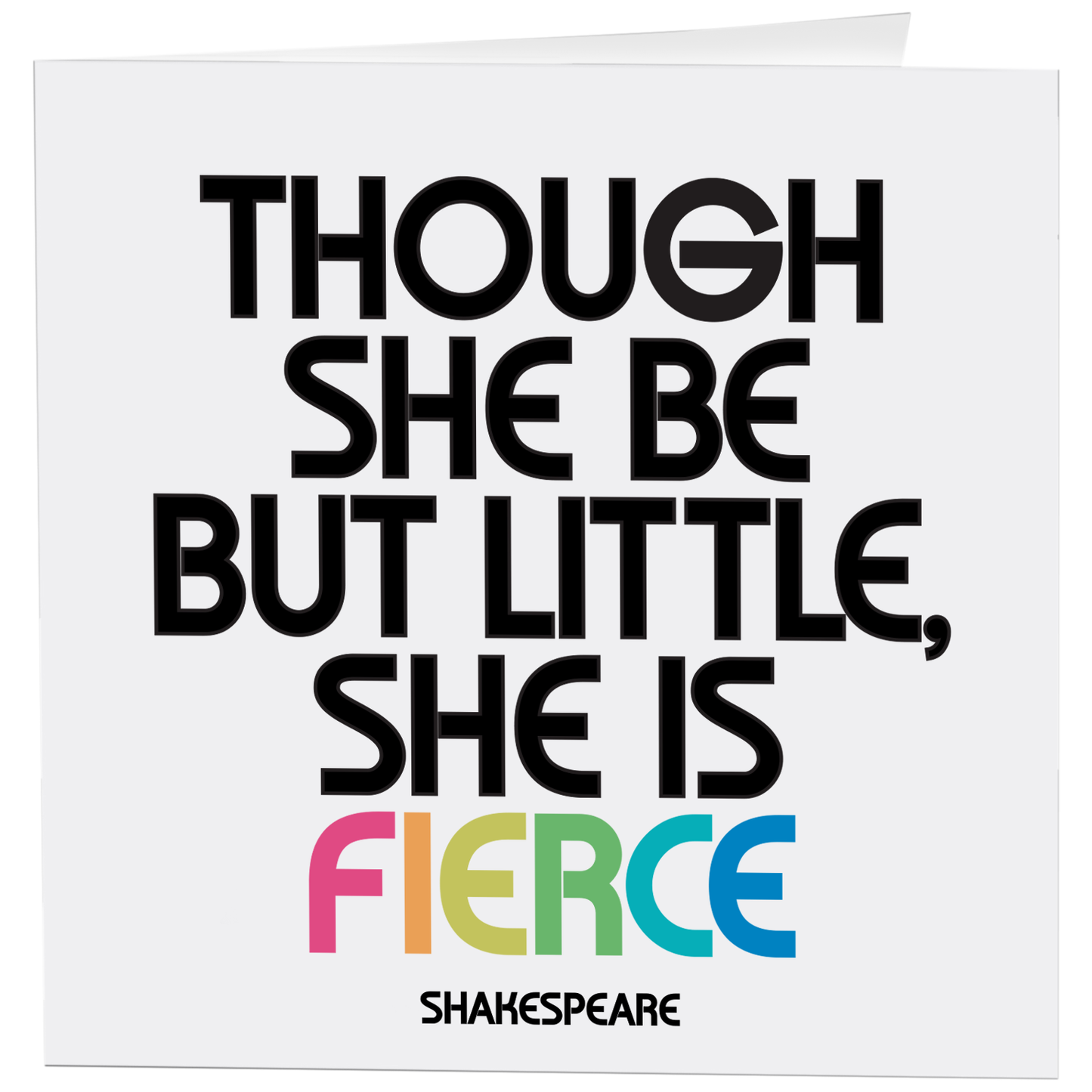 Cards - D404 - Though She Be Little (William Shakespeare)