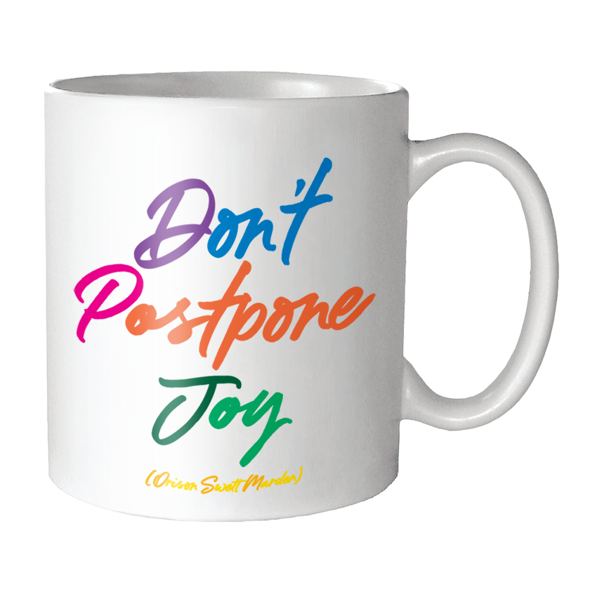 Mugs - GD335 - Don't Postpone Joy (Orison Swett Marden)