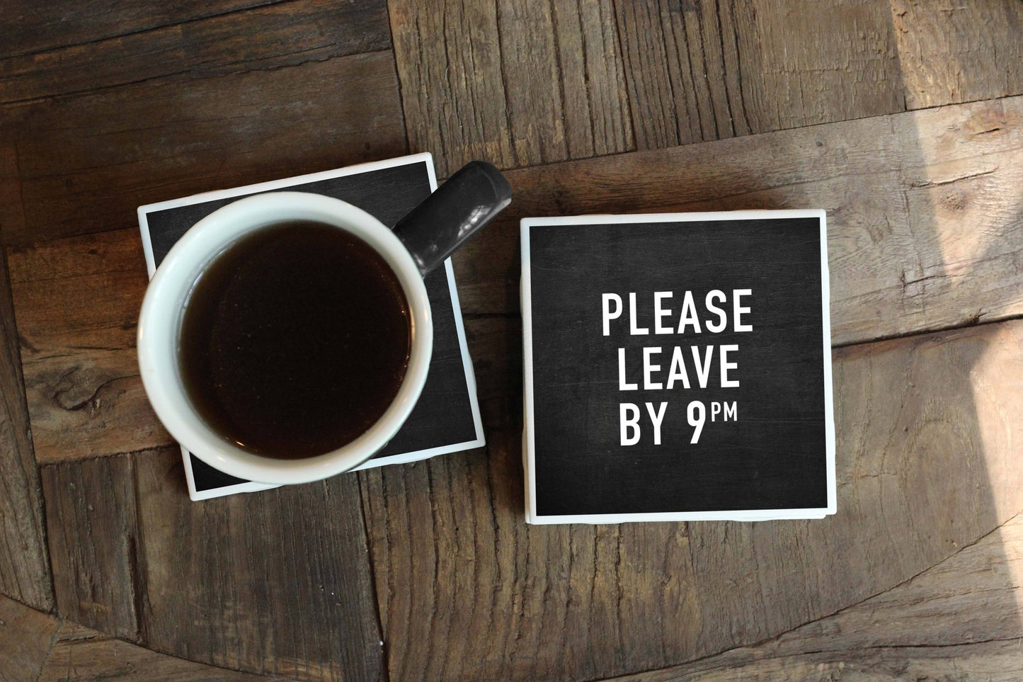 Please Leave By 9 Funny Coaster