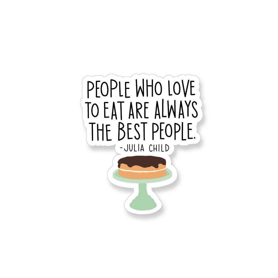 Julia Child Best People Vinyl Sticker