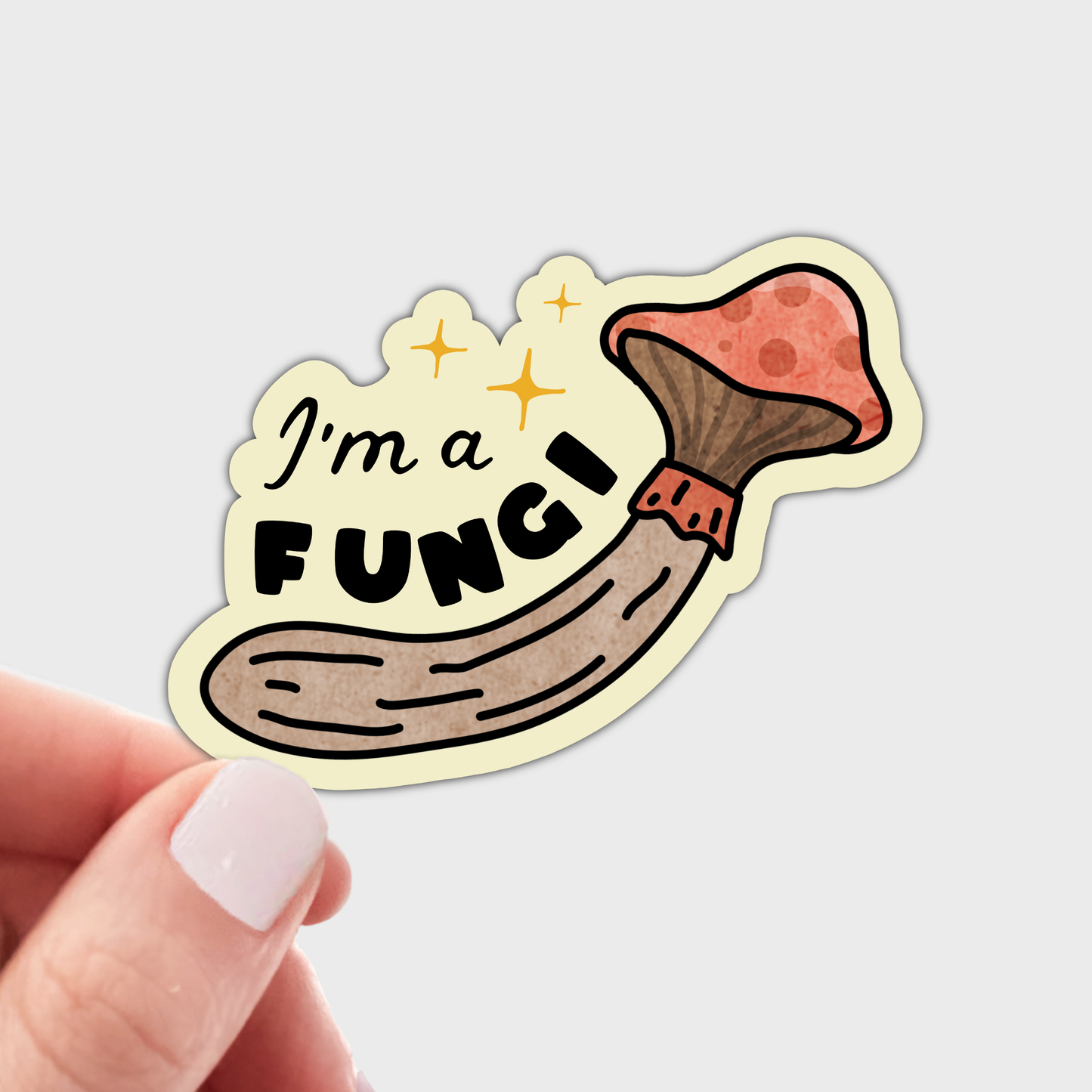 I'm a Fungi Sticker - mushroom, nature, outdoors, outfitters
