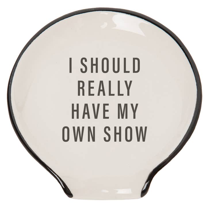 "OWN SHOW" SPOON REST