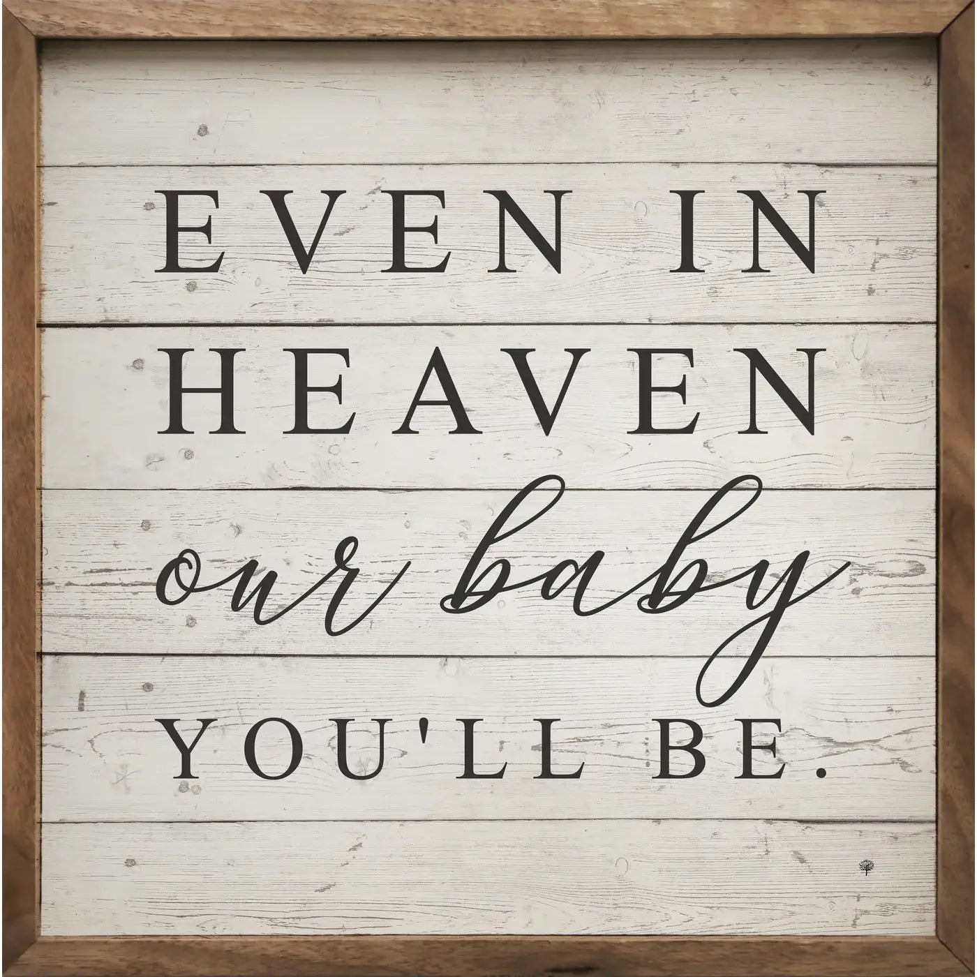Even In Heaven Whitewash: 4 x 4 x 1