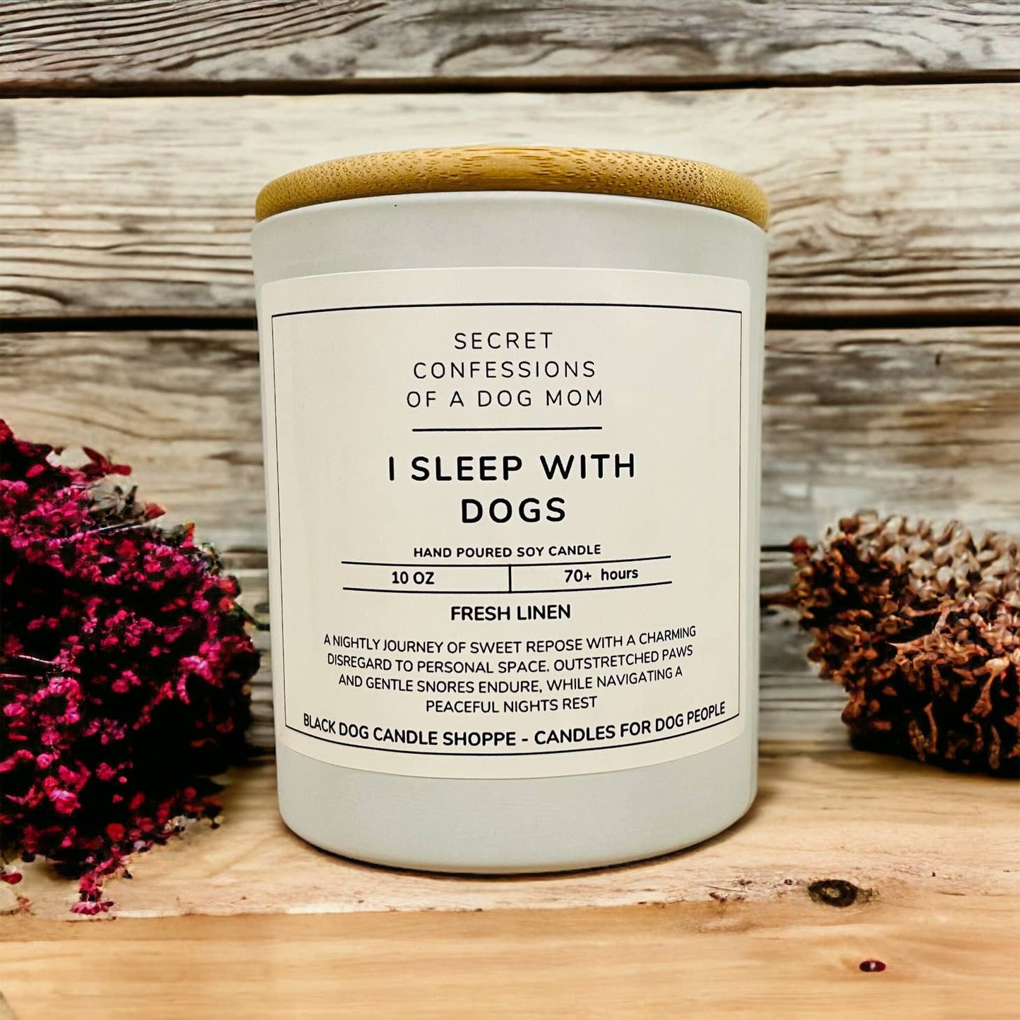 Secret Confessions of a Dog Mom - I Sleep with Dogs: Black