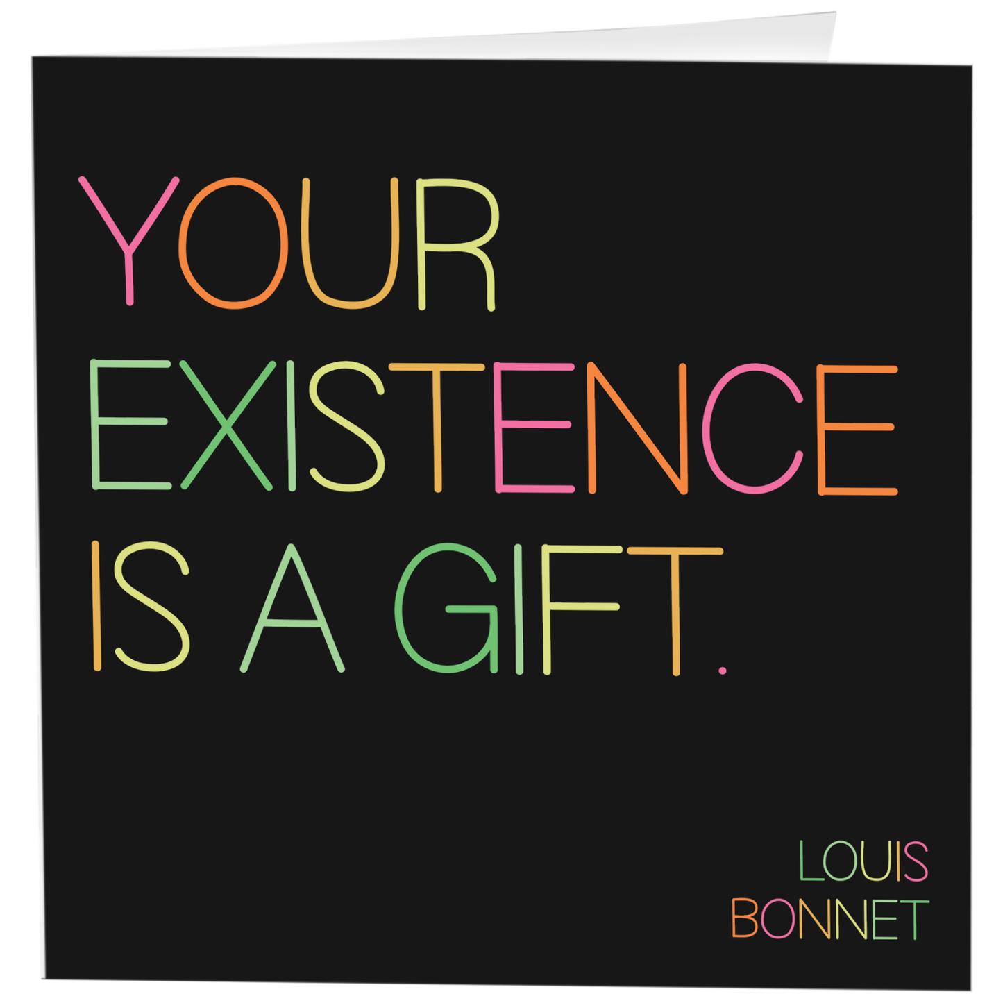 Cards - D399 - Your Existence Is A Gift (Louis Bonnet)