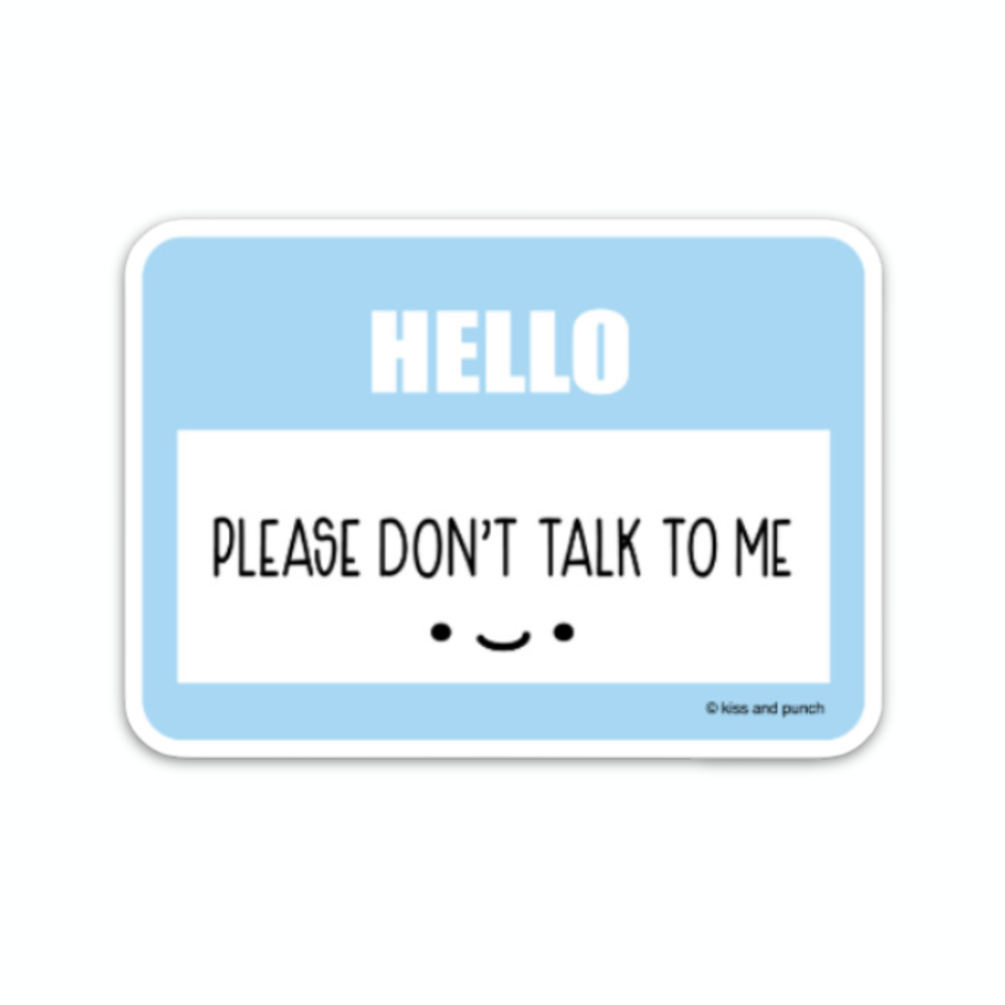 3 Inch Funny Hello Please Don't Talk Name Tag Vinyl Sticker