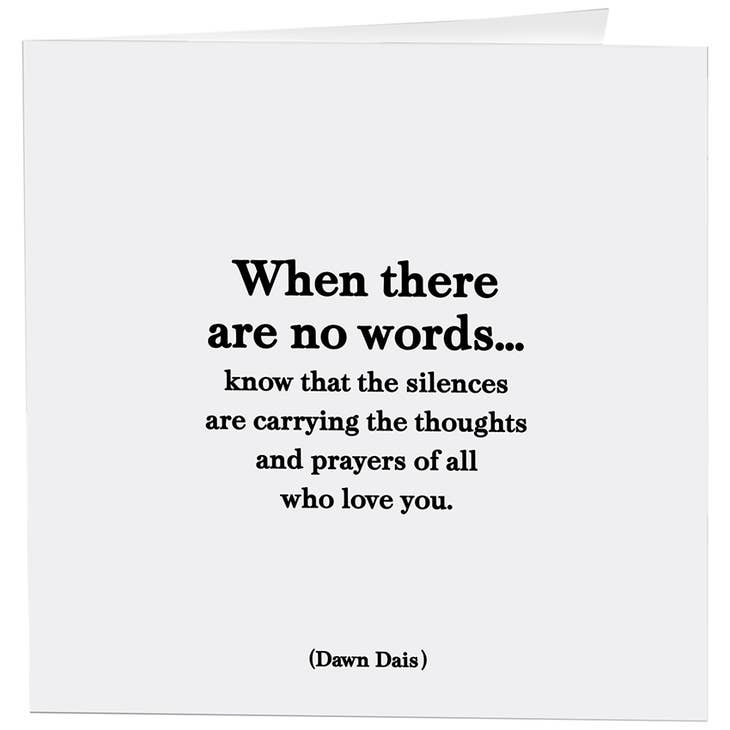 Cards - 160- THERE ARE NO WORDS - SYMPATHY - (DAWN DAIS)