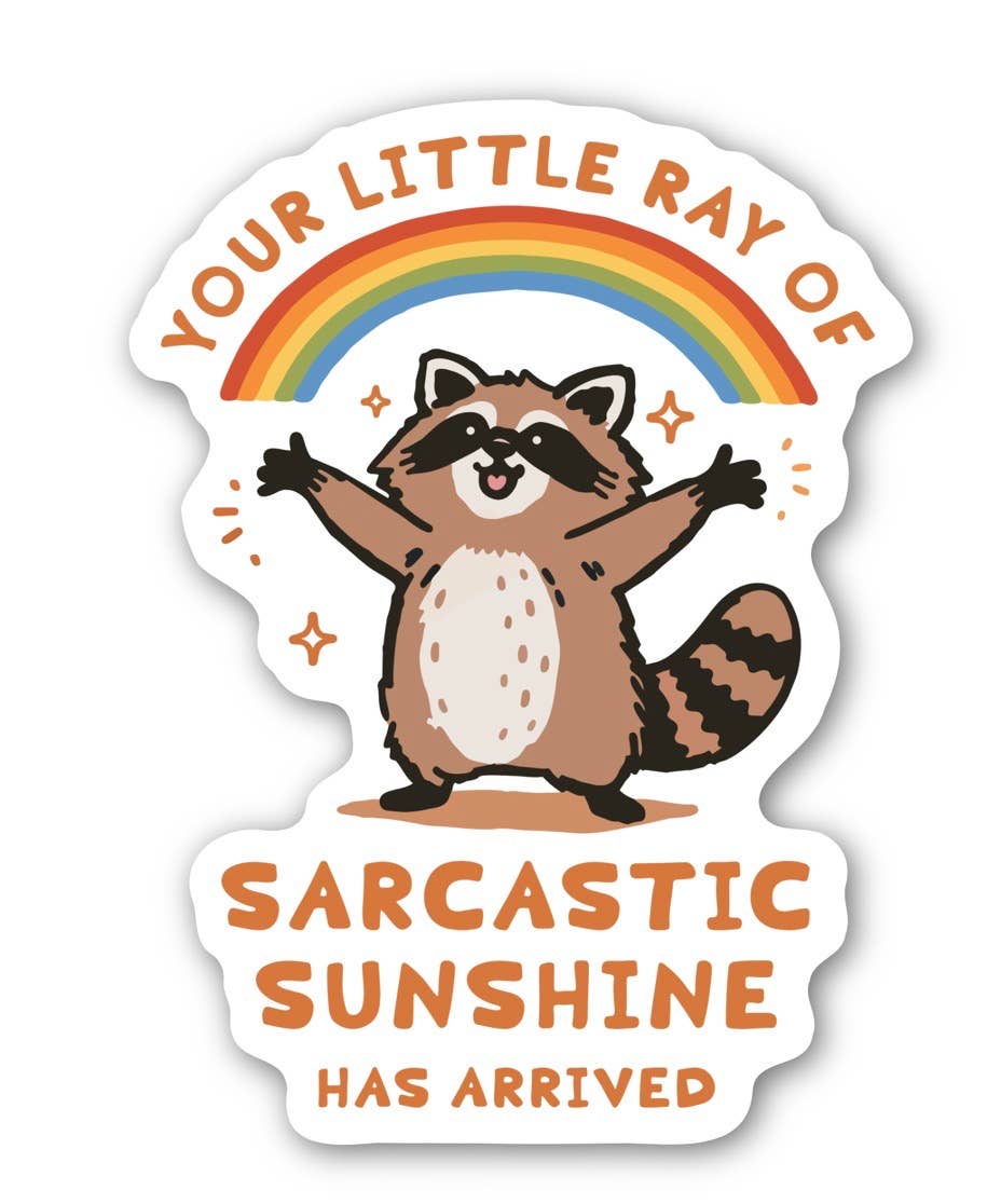 Sarcastic Sunshine Raccoon Die Cut Sticker, Funny Decal Gift