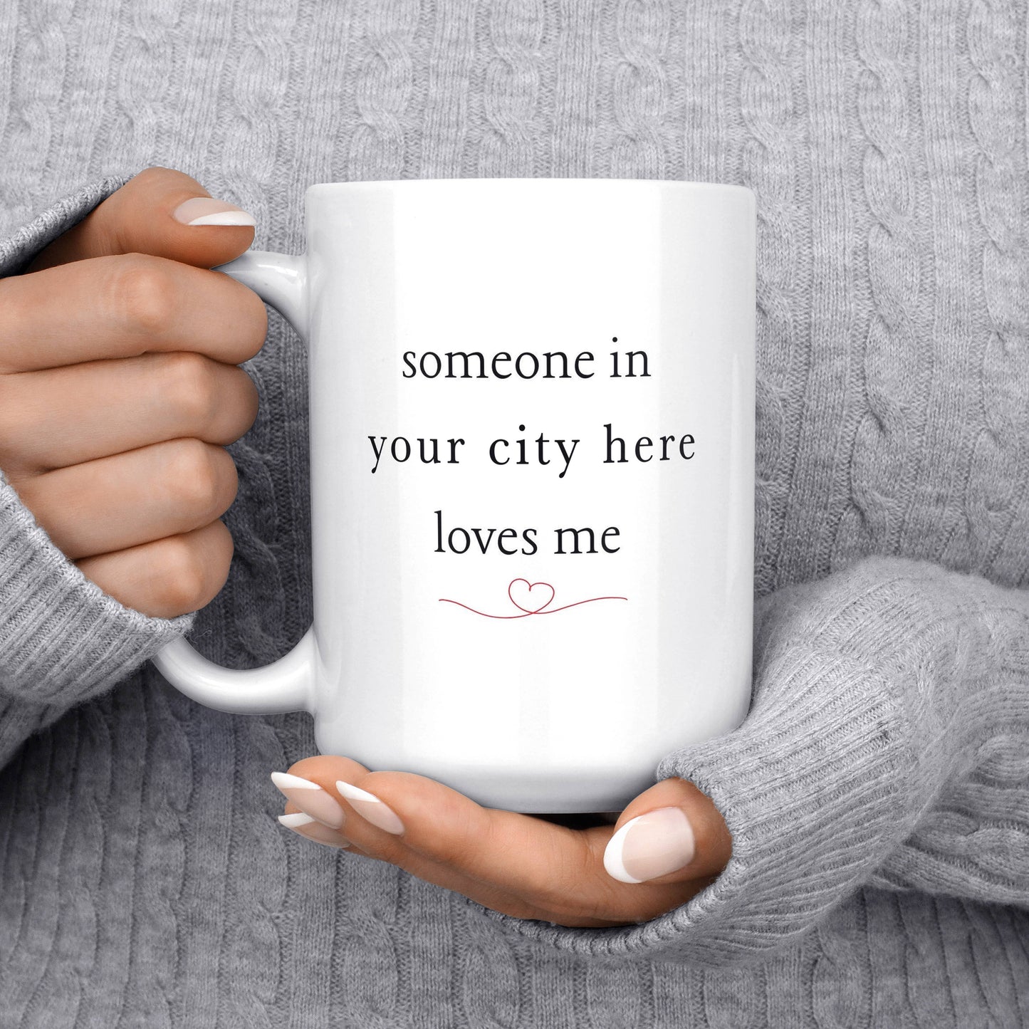 Someone in City Loves Me Custom City Mug