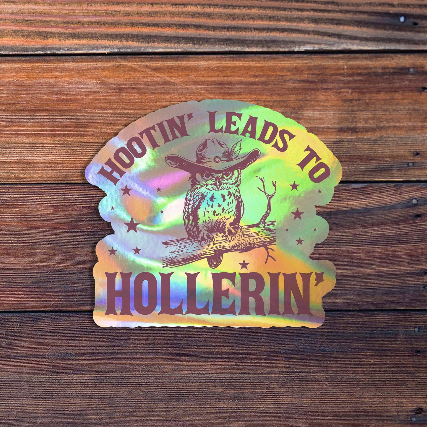 Hootin' Leads to Hollerin' Owl Sticker: Glossy Vinyl / 2 inch