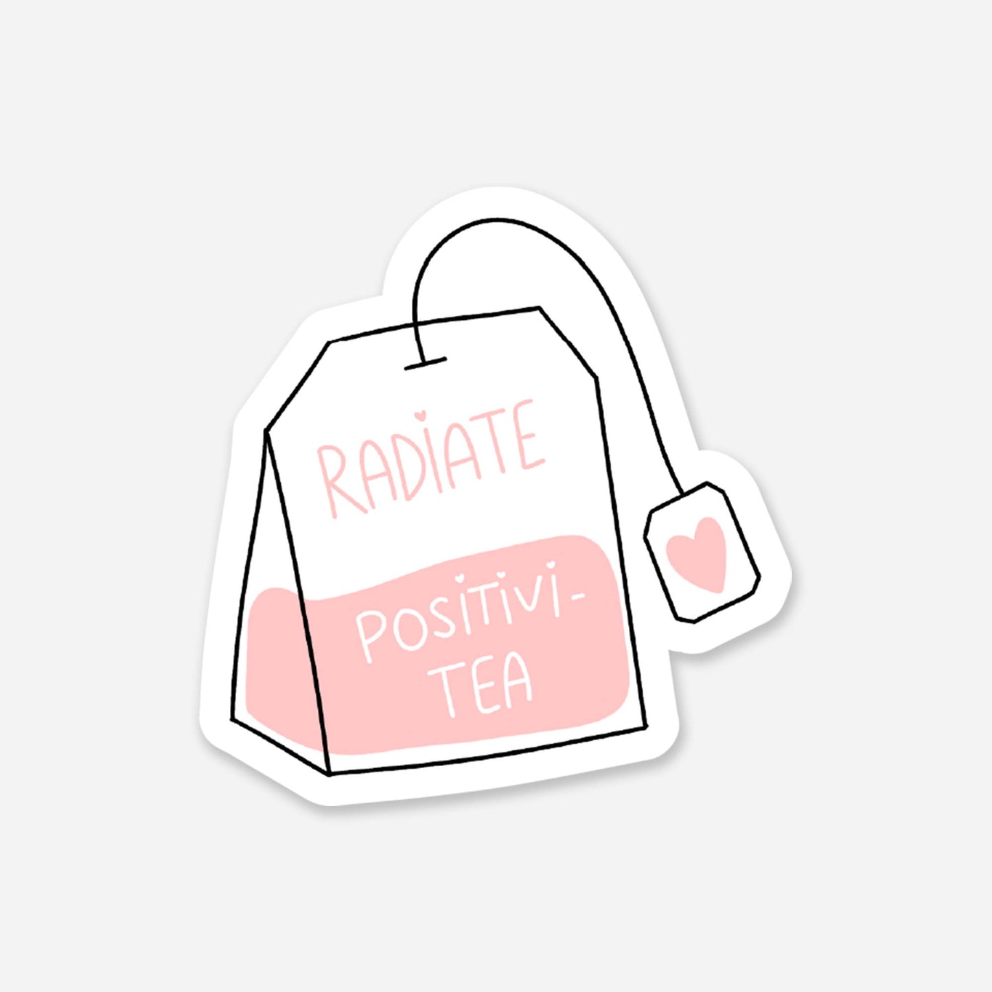 Radiate Positivi-tea Teabag 2.5 x 2.5 in - Everyday Sticker