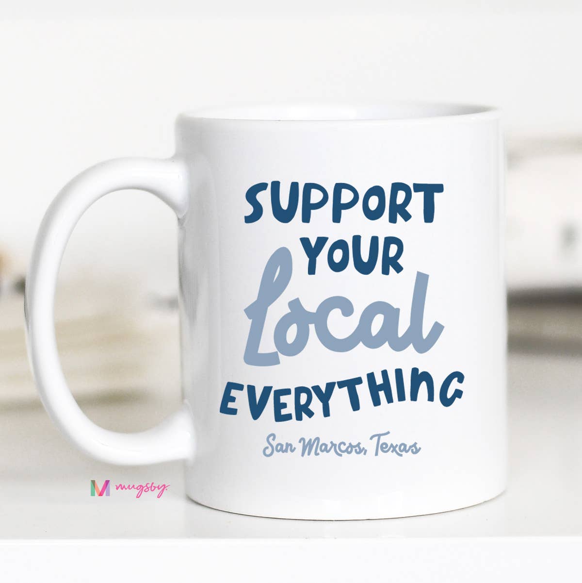 Support Your Local Everything City Mug, Personalized Mug: All White / 11oz