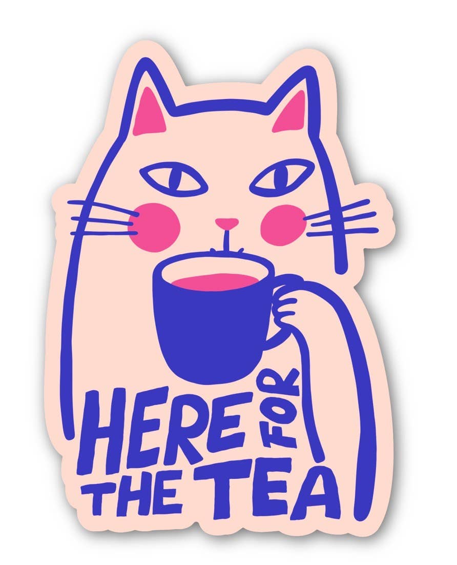 Here for the Tea Cat Sticker, Funny Cat Sticker, Cute Sassy