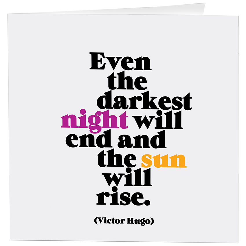 Cards - D321 - Even the Darkest Night Will End (Victor Hugo)