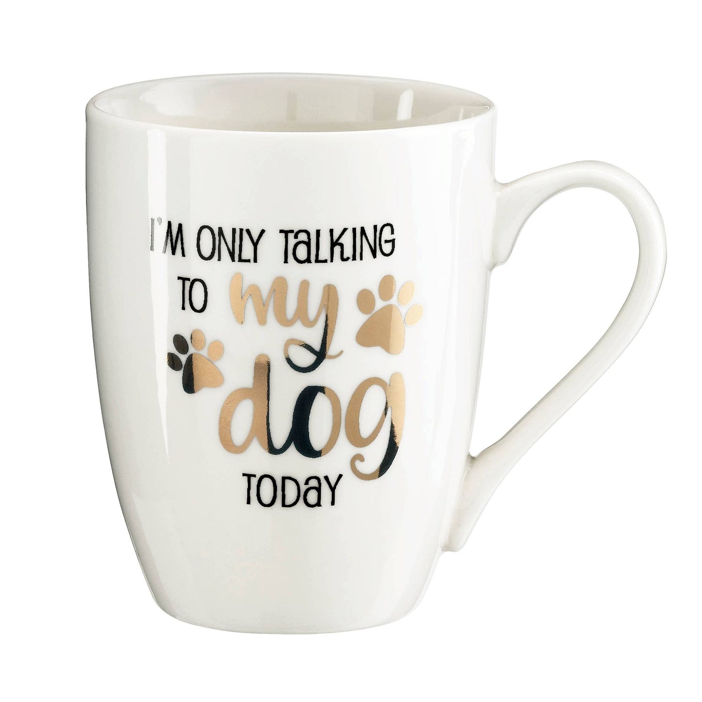 Lillian Rose "I'm Only Talking to My Dog Today" Ceramic Mug