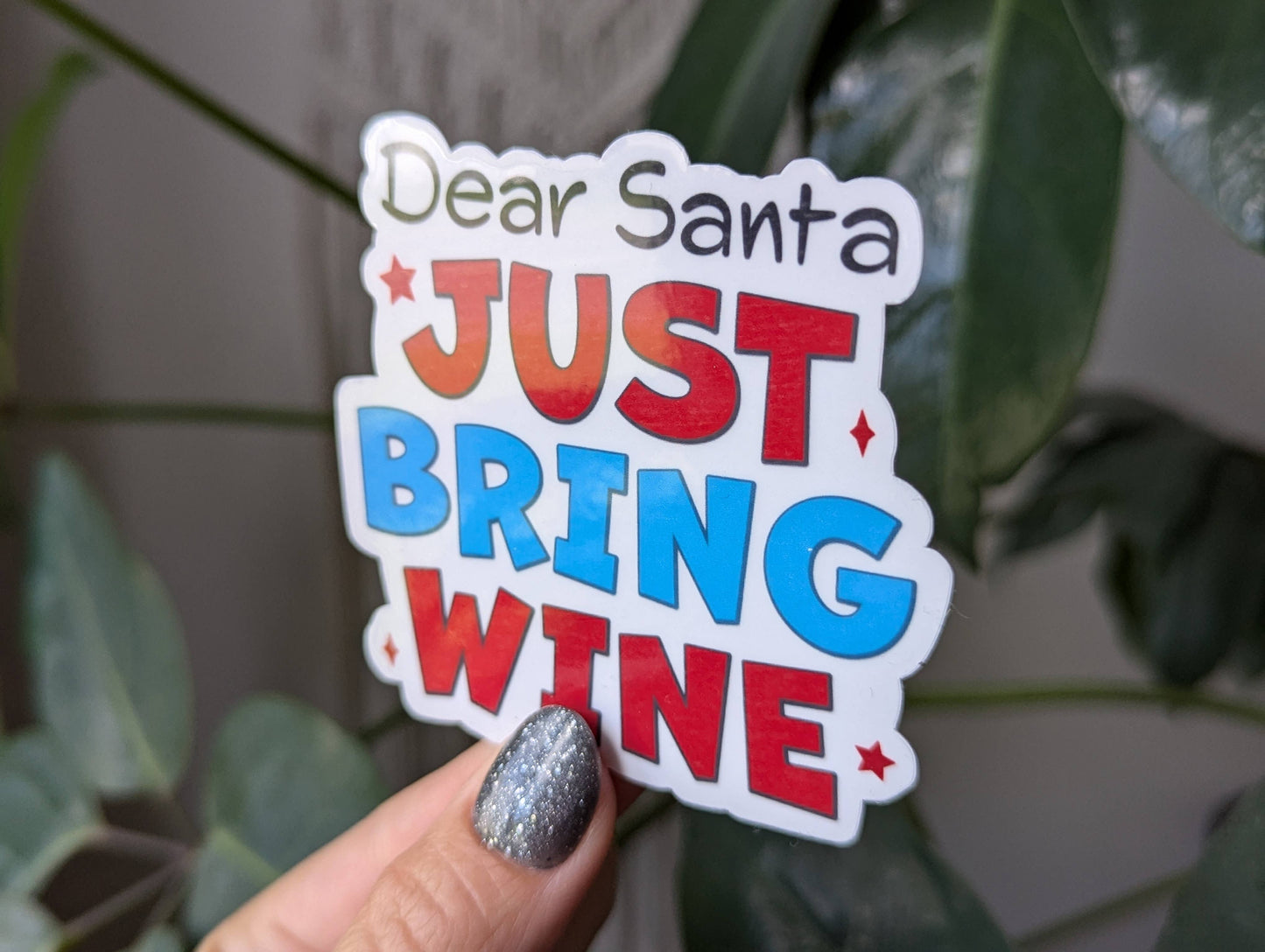 Dear Santa just bring wine, funny Christmas stickers: Loose