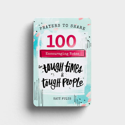 Katy Fults - Prayers to Share: 100 Encouraging Notes for Tough Times & Tough People