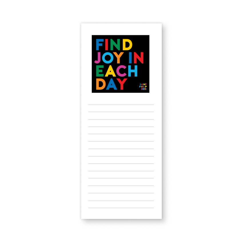 List Pads - LPD239 - Find Joy In Each Day (St. Philip Neri)