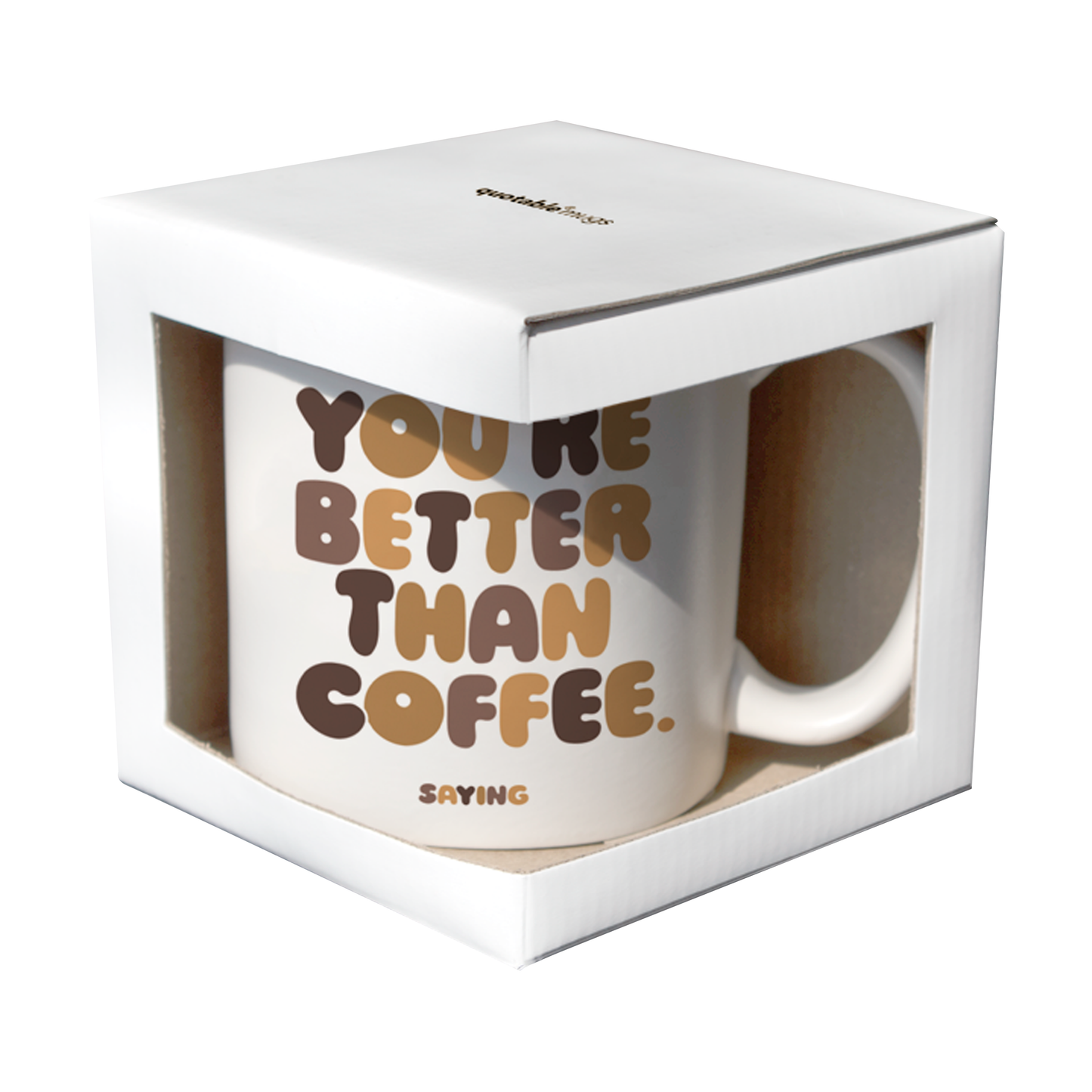 Mugs - GD368 - You're Better Than Coffee (Saying)