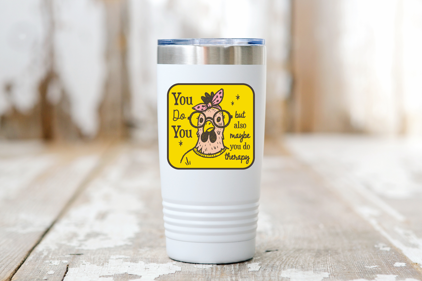 You Do You but Therapy Too Sticker - mental health, chicken