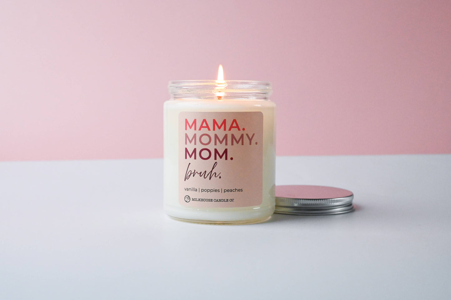 Mama. Mommy. Mom. Bruh. | 7oz Candle Mother's Day Exclusive