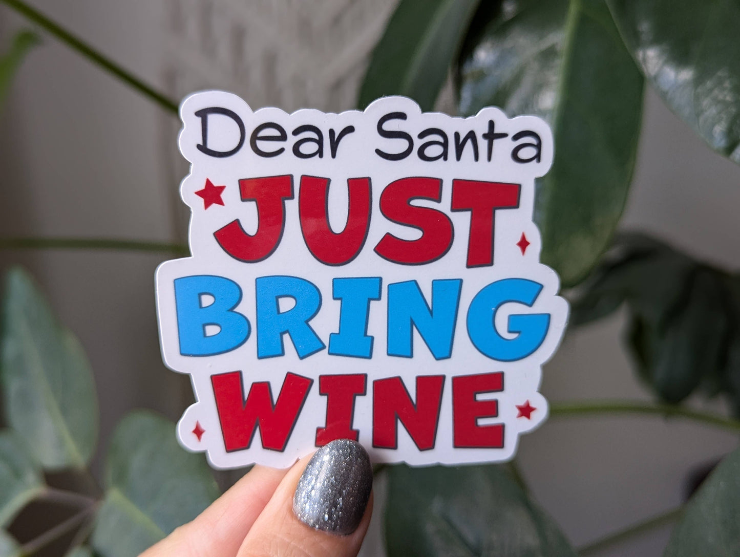 Dear Santa just bring wine, funny Christmas stickers: Loose