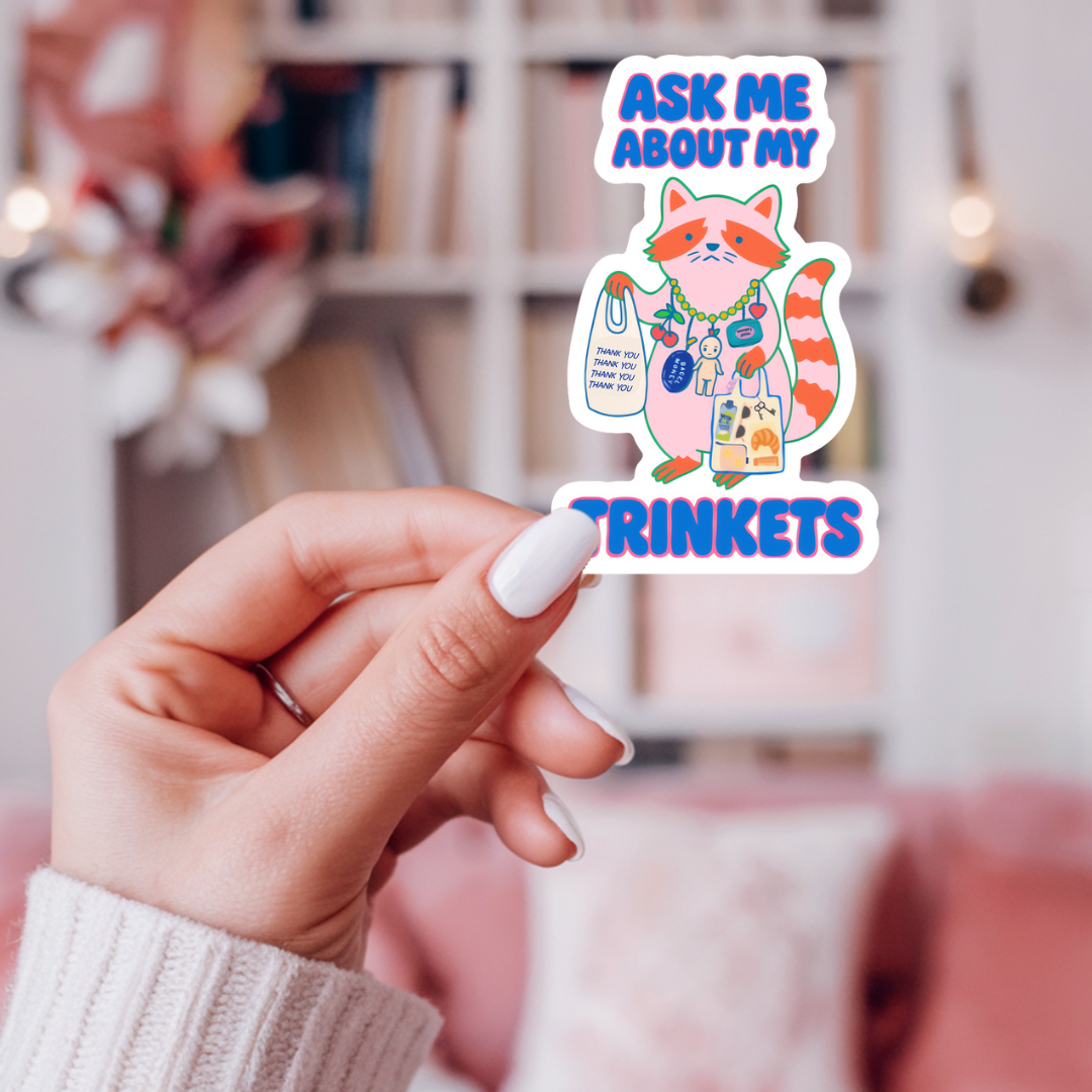 Ask Me About My Trinkets Sticker, Quirky Raccoon Collectible