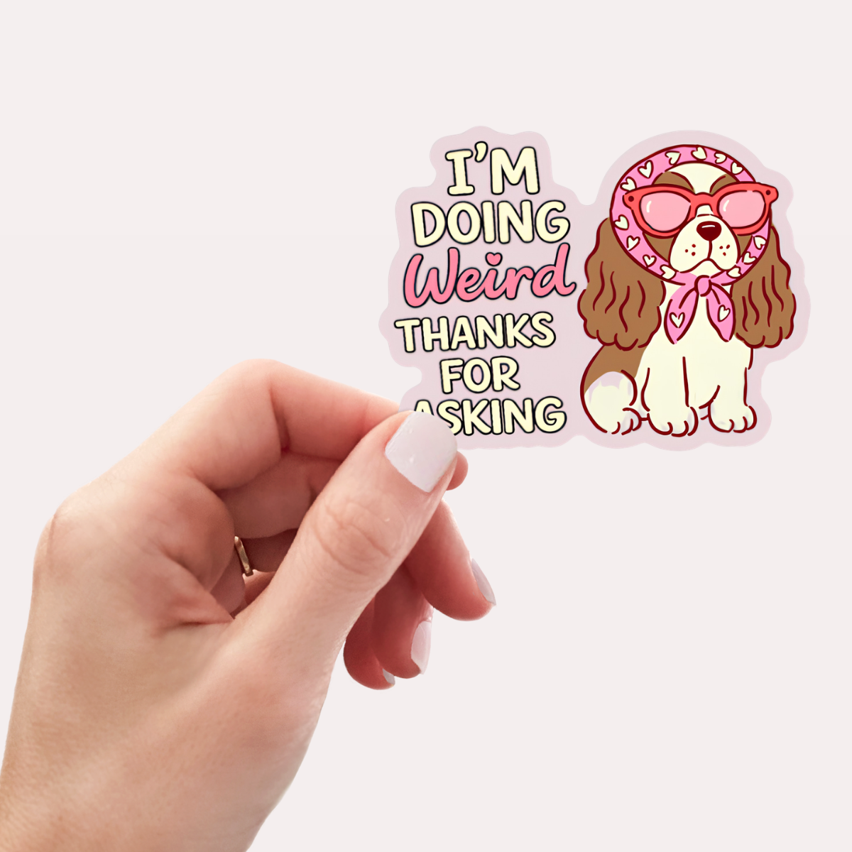 I’m Doing Weird Thanks for Asking Dog Sticker, Funny Decal