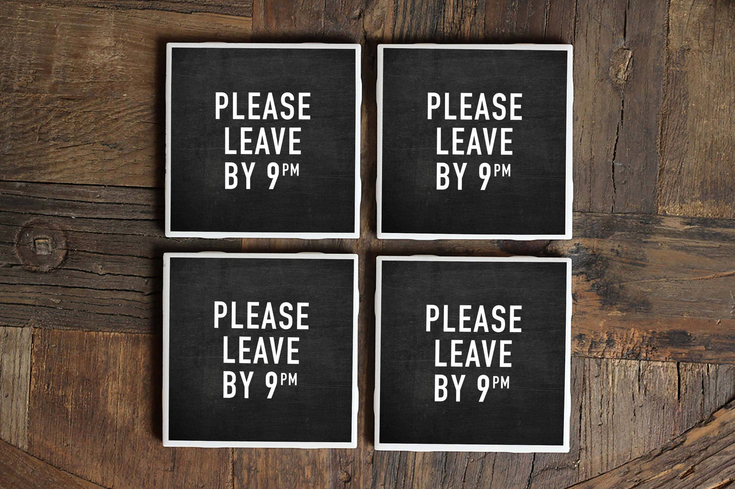 Please Leave By 9 Funny Coaster