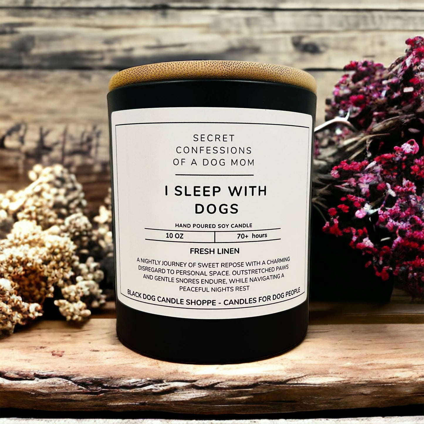 Secret Confessions of a Dog Mom - I Sleep with Dogs: Black
