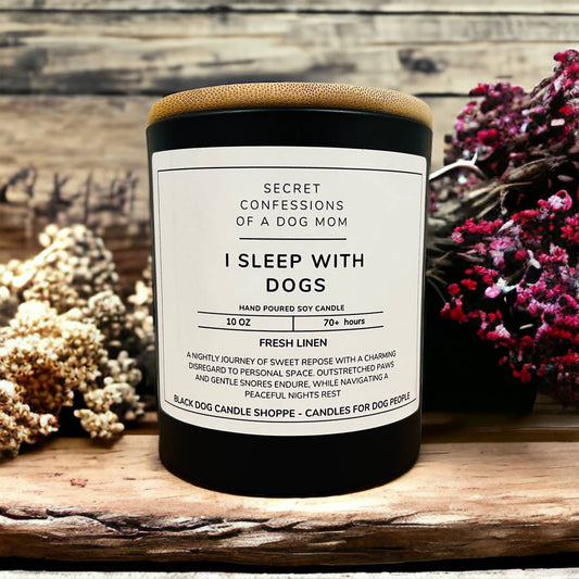 Secret Confessions of a Dog Mom - I Sleep with Dogs: Black