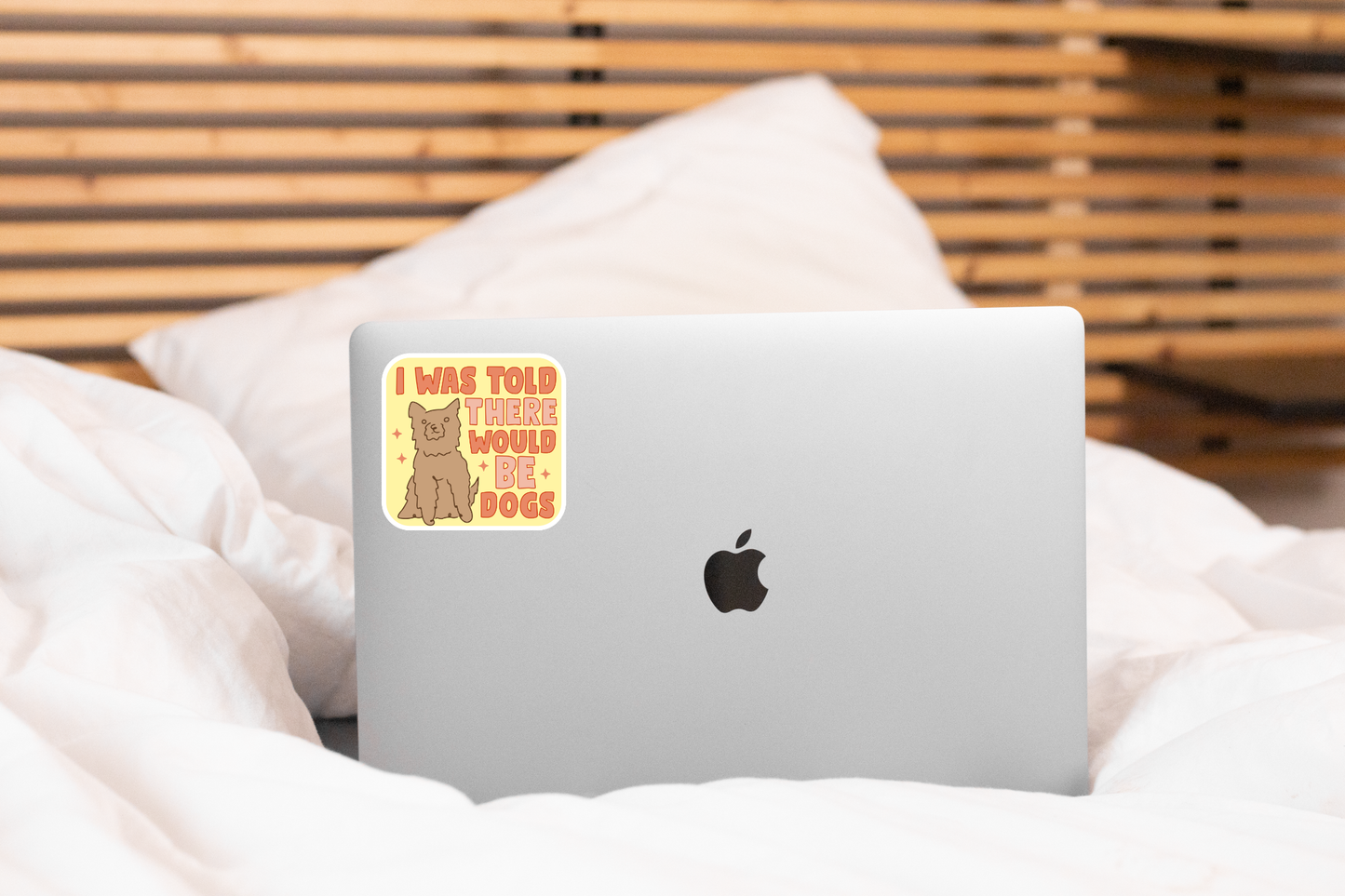 I Was Told There Would Be Dogs Sticker - animal, pet store