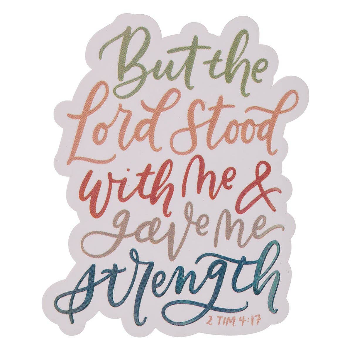 Sticker Vinyl The Lord Stood With Me 2 Tim. 4:17
