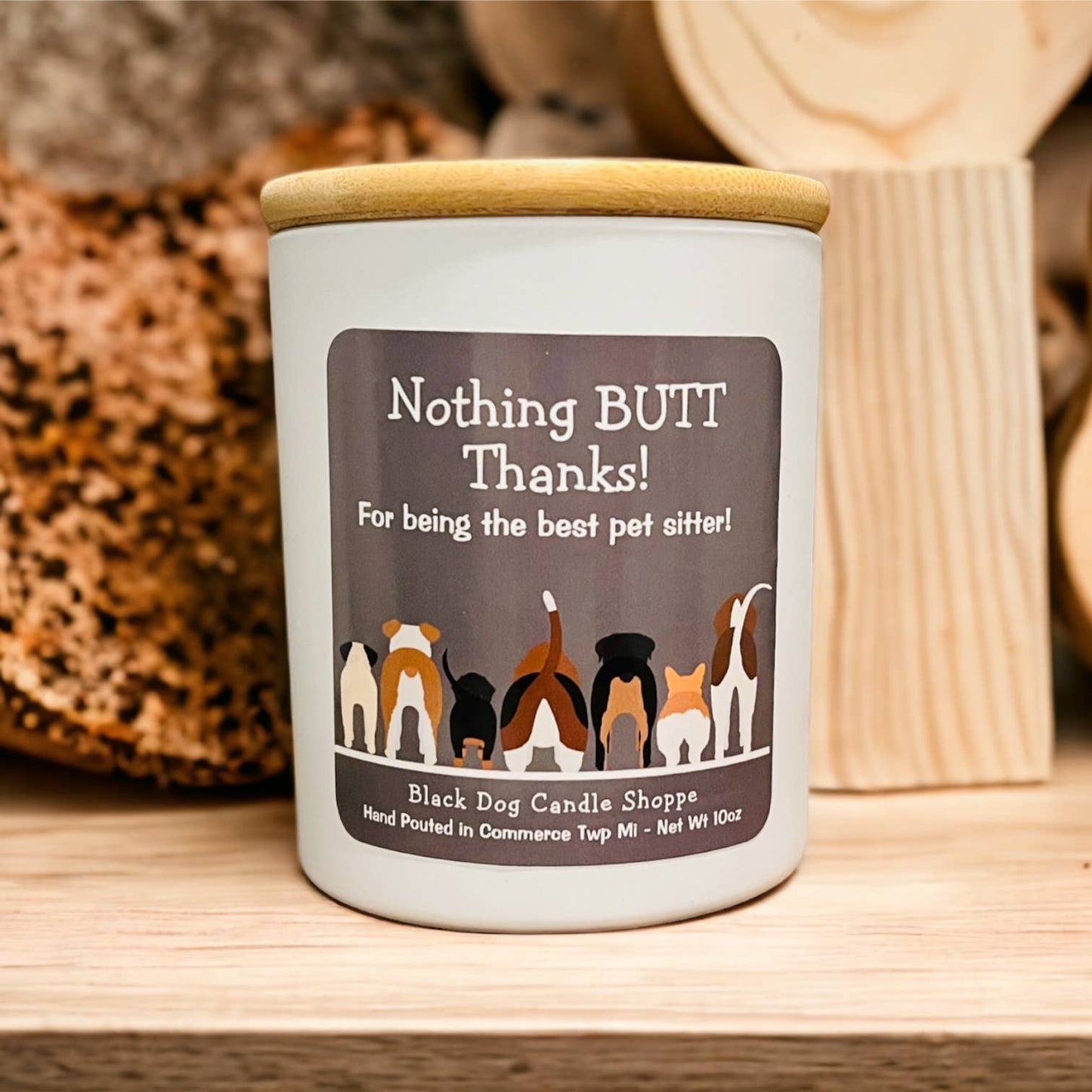Nothing BUTT thanks.  Dog sitter candle gift: White / Coffee house