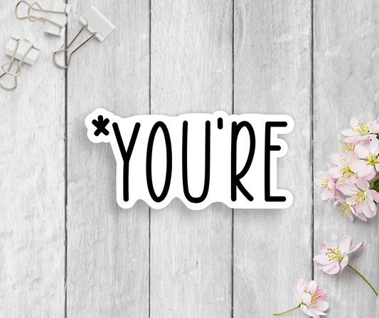 You're Vinyl Sticker