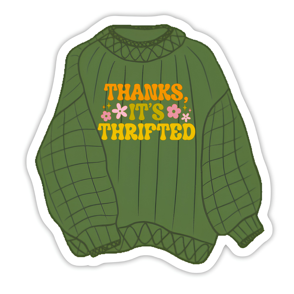 Thanks, It’s Thrifted Sticker, Vintage Sweater Decal